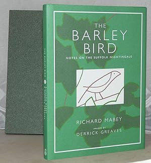 Bild des Verkufers fr The Barley Bird: Notes on the Suffolk Nightingale [Signed Limited Edition] zum Verkauf von Besleys Books  PBFA