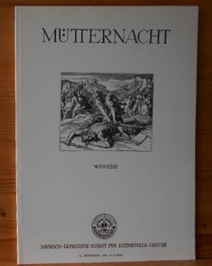 Bild des Verkufers fr Mtternacht. Notwehr. Manisch-depressive Schrift fr kulturvolle Geister. 4. Nummer im 2. Jahr. Redaktion: Mlzner "Art Director et Spiritus Rector" - Spribille "4. Rad am Wagen" - Urbons "Filius macrocosmi" - Schiemann "Philosophus philologus". zum Verkauf von Versandantiquariat Gebraucht und Selten