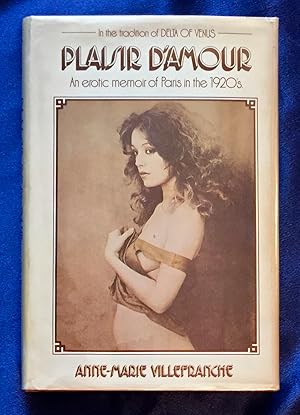 Image du vendeur pour PLAISIR D'AMOUR; An Erotic Memoir of Paris in the 1920s mis en vente par Borg Antiquarian