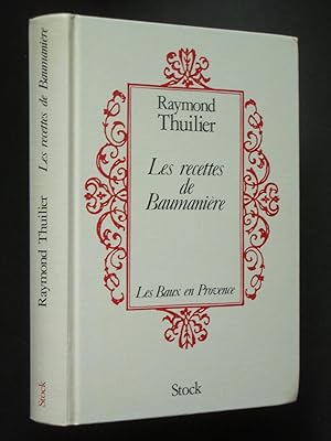 Seller image for Les recettes de Baumanire: Les Baux en Provence for sale by Bookworks [MWABA, IOBA]