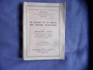Seller image for Le Maroc et le droit des pches maritimes for sale by arobase livres