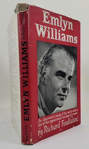 Emlyn Williams - An Illustrated Study of His Work with a List of His Appearances on Stage and Scr...