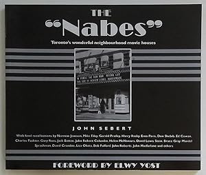 Image du vendeur pour The Nabes: Toronto's Wonderful Neighbourhood Movie Houses mis en vente par Summerhill Books