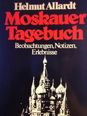 Image du vendeur pour Moskauer Tagebuch. Beobachtungen, Notizen, Erlebnisse. mis en vente par Gabis Bcherlager