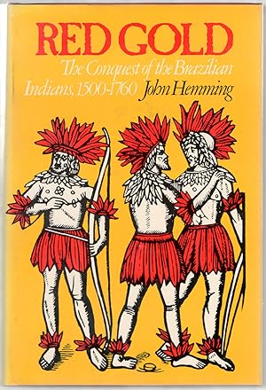 Seller image for Red Gold: The Conquest of the Brazilian Indians, 1500-1760 for sale by Between the Covers-Rare Books, Inc. ABAA