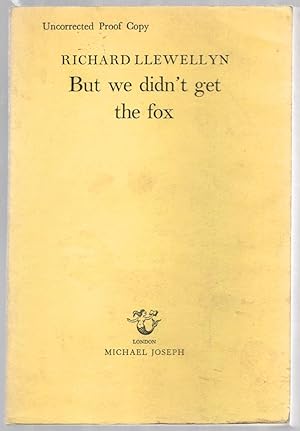 Imagen del vendedor de But We Didn't Get the Fox a la venta por Between the Covers-Rare Books, Inc. ABAA