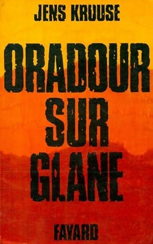 Oradour sur Glane - Jens Kruuse