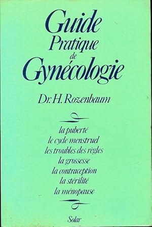 Seller image for Guide pratique de gyn?cologie - Henri Rozenbaum for sale by Book Hmisphres