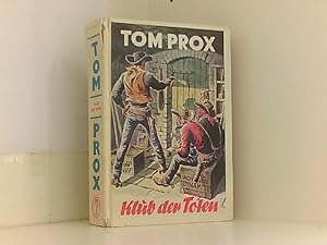 Image du vendeur pour Tom Prox, Klub der Toten mis en vente par Book Broker