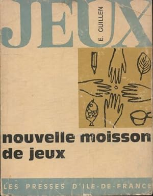 Image du vendeur pour Nouvelle moisson de jeux - Emile Guillen mis en vente par Book Hmisphres