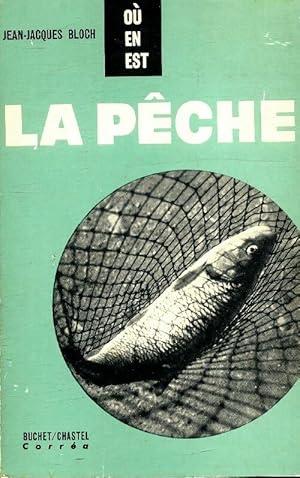 Image du vendeur pour La p?che - Jean-Jacques Bloch mis en vente par Book Hmisphres