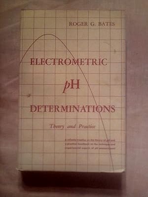 Image du vendeur pour Electrometric pH Determinations: Theory and Practice mis en vente par Imaginal Books