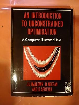 Image du vendeur pour An Introduction to Unconstrained Optimisation A Computer Illustrated Text mis en vente par Imaginal Books