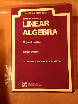 Seller image for Schaum's Outline Series Theory and Problems of Linear Algebra SI (Metric) edition for sale by Imaginal Books