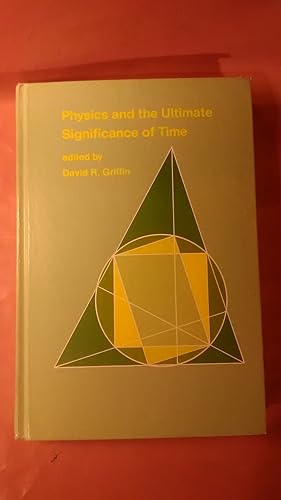 Immagine del venditore per Physics and the Ultimate Significance of Time Bohm, Prigogine and Process Philosophy venduto da Imaginal Books