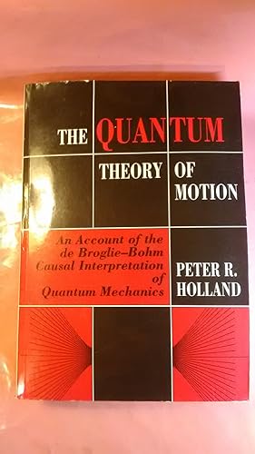 Image du vendeur pour The Quantum Theory of Motion mis en vente par Imaginal Books