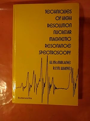 Image du vendeur pour Techniques of High Resolution Nuclear Magnetic Resonance Spectroscopy mis en vente par Imaginal Books
