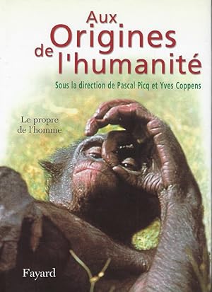 Seller image for Aux origines de l'humanit. Vol. 2 Le propre de l'homme for sale by Librairie Archaion