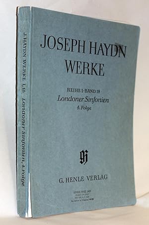 Werke: Works; Reihe 1, Band 18, 4. Folge: Series 1, Volume 18, Londoner Symphonien 4th part;: Lon...