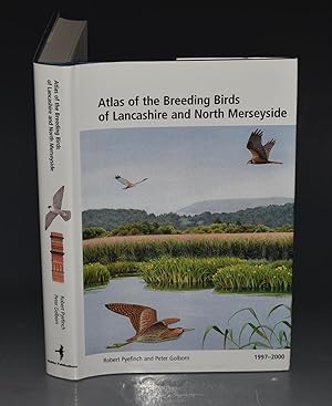 Atlas of Breeding Birds of Lancashire and North Merseyside 1997-2000. Lancashire Bird Club. SIGNE...