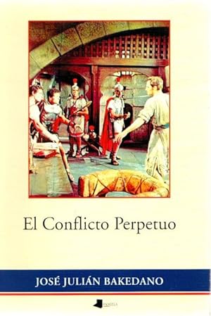 Imagen del vendedor de El conflicto perpetuo . a la venta por Librera Astarloa