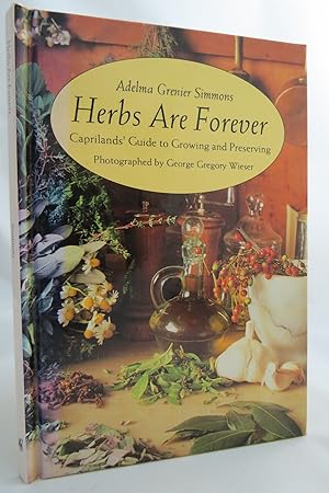 HERBS ARE FOREVER Caprilands' Guide to Growing and Preserving