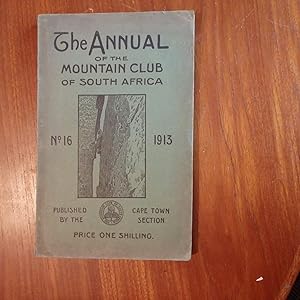 The Annual of the Mountain Club of South Africa (previously The Mountain Club Annual) ) No.16 1913