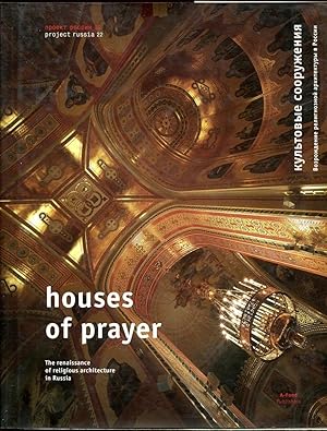 Bild des Verkufers fr Houses of Prayer. The Renaissance of Religious Architecture in Russia [= Proekt Rossiya / Project Russia; 22] zum Verkauf von Antikvariat Valentinska