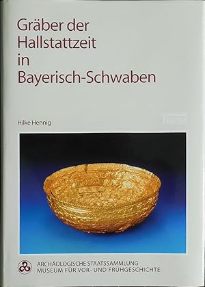 Image du vendeur pour Hilke Hennig. Grber der Hallstattzeit in Bayerisch-Schwaben. Mit Beitrgen von Michael Friedrich, Henriette Manhart und Olav Rhrer-Ertl mis en vente par prograph gmbH