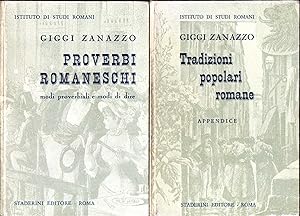 Tradizioni popolari romane Vol. IV: Proverbi romaneschi Modi proverbiali e modi di dire - Vol. V:...