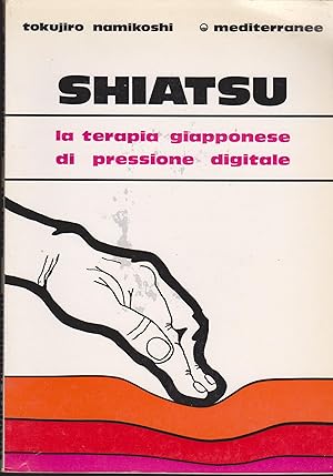 Imagen del vendedor de Shiatsu Terapia giapponese di pressione digitale a la venta por Libreria Tara