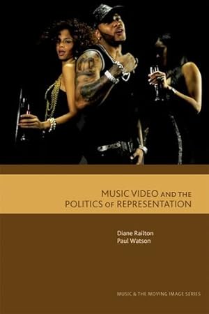 Seller image for Music Video and the Politics of Representation (Music and the Moving Image EUP) by Railton, Diane, Watson, Paul [Paperback ] for sale by booksXpress