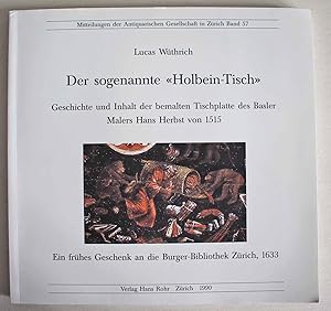 Der sogenannte "Holbein-Tisch" Geschichte und Inhalt der bemalten Tischplatte des Basler Malers H...
