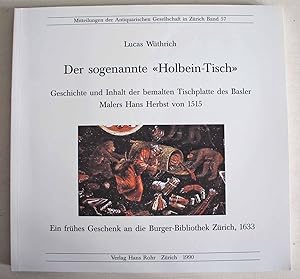 Der sogenannte "Holbein-Tisch" Geschichte und Inhalt der bemalten Tischplatte des Basler Malers H...