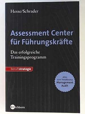Assessment Center für Führungskräfte: Das erfolgreiche Trainingsprogramm