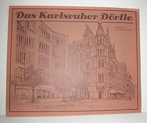 Das Karlsruher Dörfle -damals und heute (15 Zeichnungen von Werner Kornhas)