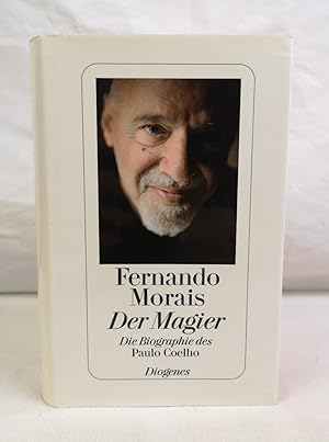 Bild des Verkufers fr Der Magier. Die Biographie des Paulo Coelho. Fernando Morais. Aus dem Brasilianischen von Karin von Schweder-Schreiner und Maralde Meyer-Minnemann zum Verkauf von Antiquariat Bler