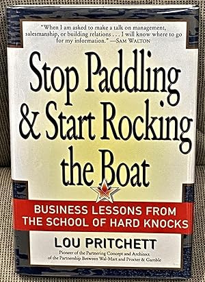 Seller image for Stop Paddling & Start Rocking the Boat: Business Lessons from the School of Hard Knocks for sale by My Book Heaven