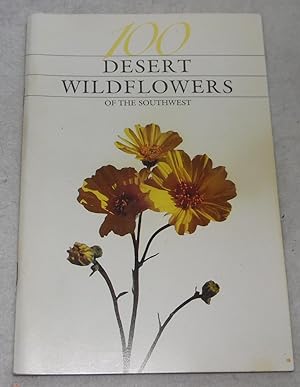 Seller image for One Hundred Desert Wildflowers of the Southwest for sale by Pheonix Books and Collectibles
