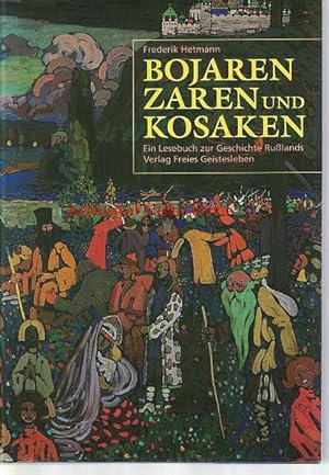 Bild des Verkufers fr Bojaren, Zaren und Kosaken, Ein Lesebuch zur Geschichte Rulands zum Verkauf von Antiquariat Kastanienhof