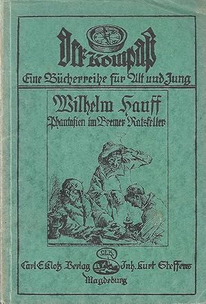 Bild des Verkufers fr Phantasien im Bremer Ratskeller; Der Kompa Nr. 2 - Eine Bcherreihe fr Alt und Jung - 1. bis 25. Tausend 1925 zum Verkauf von Walter Gottfried