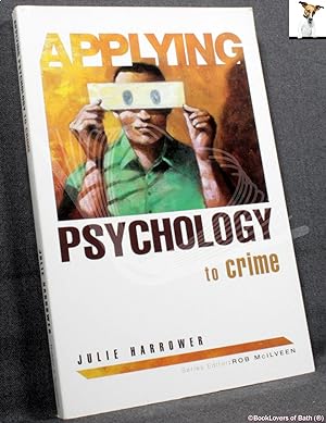 Immagine del venditore per Applying Psychology to Crime venduto da BookLovers of Bath