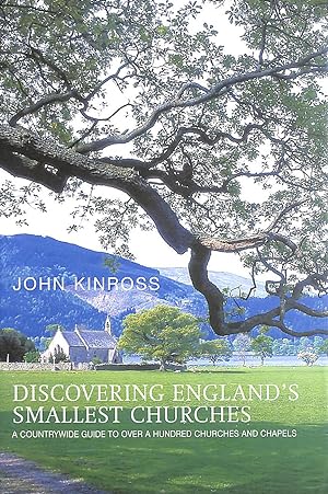 Seller image for Discovering England's Smallest Churches: A Countrywide Guide to a Hundred Churches and Chapels for sale by M Godding Books Ltd