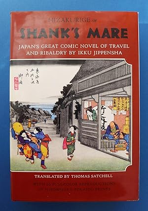 Shanks' Mare: Being a translation of the Tokaido Volumes of Hizakurige, Japan's great comic novel...