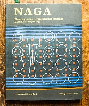 Imagen del vendedor de Naga - Eine vergessene Bergregion neu entdeckt. a la venta por Antiquariat Thomas Rezek