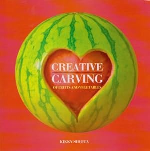 Image du vendeur pour CREATIVE CARVING OF FRUITS & VEGTABLES mis en vente par Grandmahawk's Eyrie