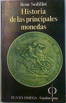 Imagen del vendedor de Historia De Las Principales Monedas Dos mil aos de aventura a la venta por Almacen de los Libros Olvidados