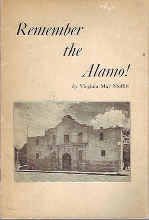 Image du vendeur pour Remember the Alamo! mis en vente par Hill Country Books