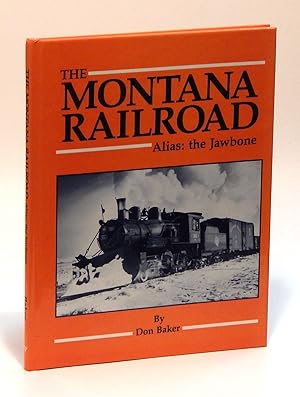 The Montana Railroad, Alias: the Jawbone