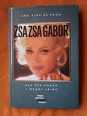 Seller image for Una vida es poco. Zsa Zsa Gabor. for sale by Librera El Crabo